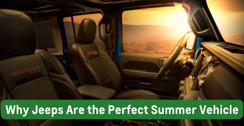 Why Jeeps Are the Perfect Summer Vehicle