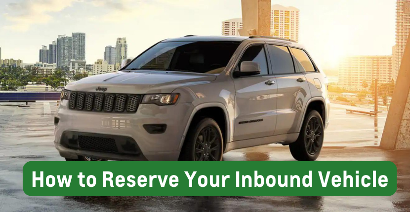 Reserve your inbound Vehicle
