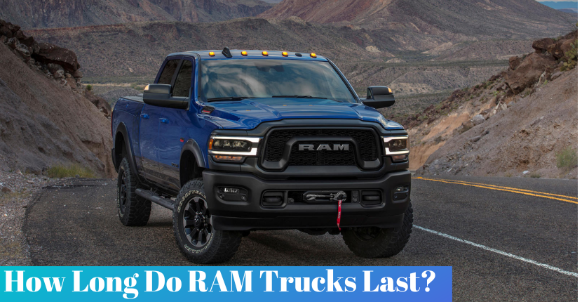 How Long Do RAM Trucks Last?