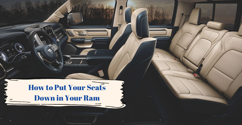 How to Put Your Seats Down in Your Ram