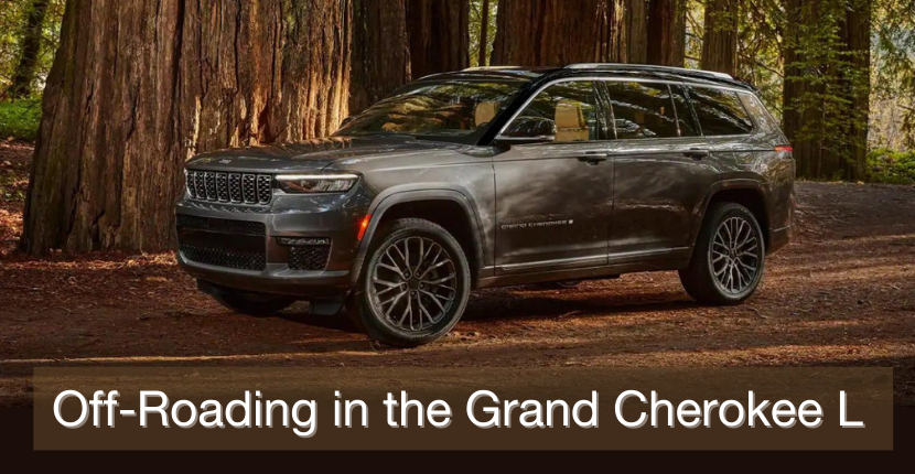 Off-Roading In The Jeep Grand Cherokee L