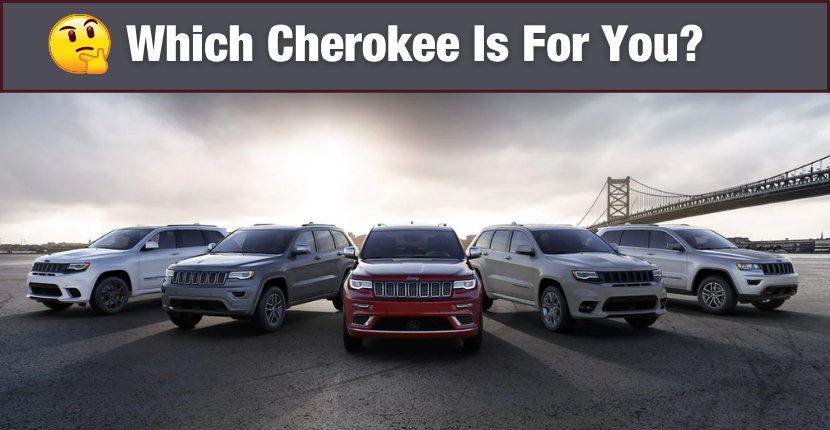 Which Jeep Cherokee Is Right For You?